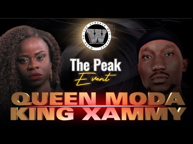 WOTS - QUEEN MODA VS KING XAMMY (The Peak)