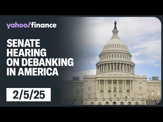 LIVE: Senate hearing on the impacts of debanking in America