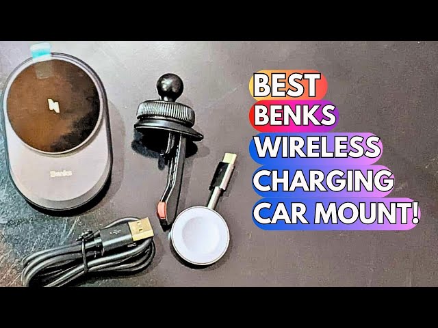 Benks Wireless Charging car mount 2025!🔥🔥🔥