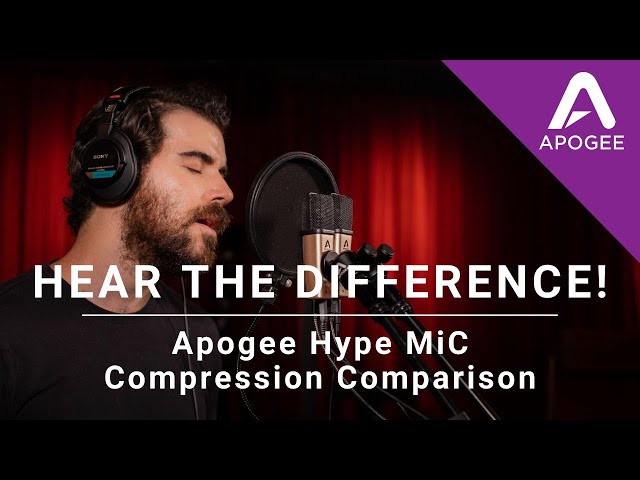 Hear The Difference with Apogee Hype MiC Compression