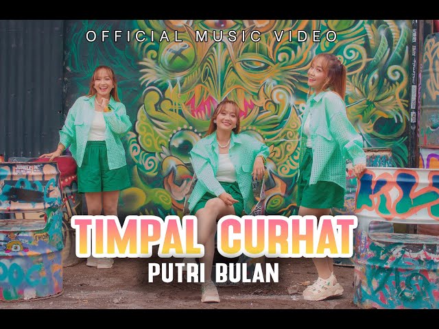 Putri Bulan - Timpal Curhat (Official Music Video)