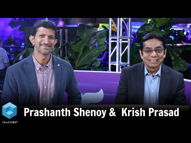 Krish Prasad and Prashanth Shenoy, VMware | VMware Explore 2023