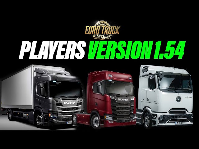 ETS2 Next Update 1.54 | Players Version all trucks & maps