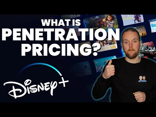 How Disney use the Penetration Pricing Strategy