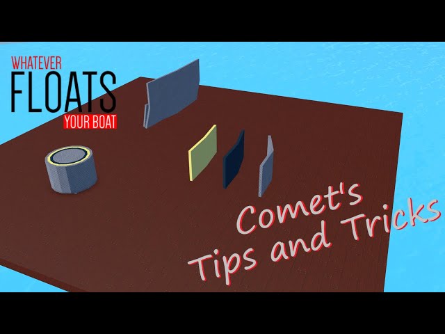 Comet's Tips and Tricks For Building in Whatever Floats Your Boat on Roblox