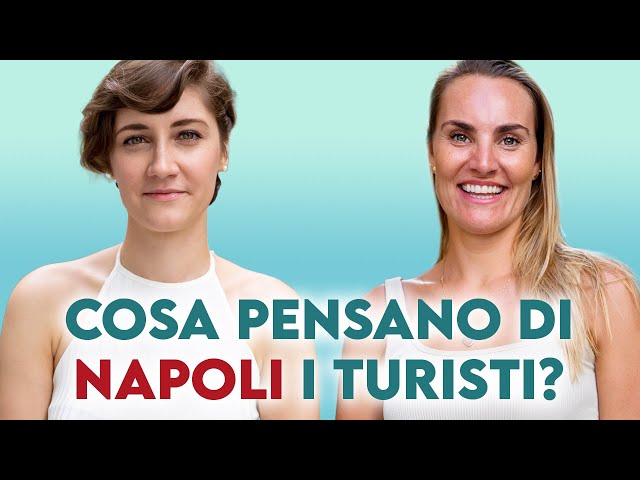 What tourists think about Naples and neapolitans? 🌊