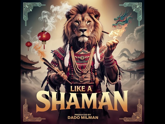 Like a Shaman - Dado Milman | 2025 Hip Hop Rap Music