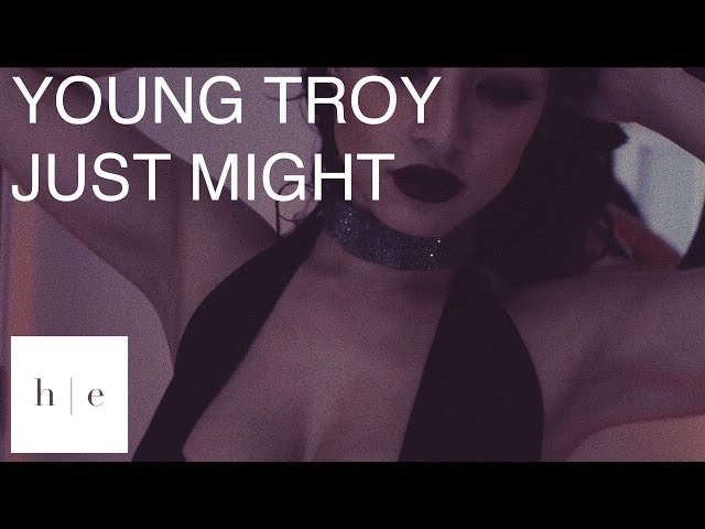 Young Troy - Just Might