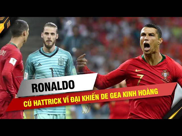 LÁT CẮT LỊCH SỬ | RONALDO VÀ CÚ HATTRICK VĨ ĐẠI KHIẾN DE GEA KINH HOÀNG