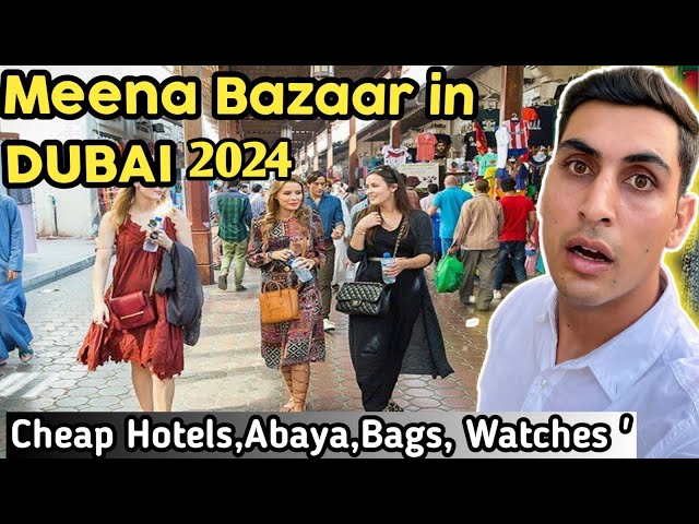 Exploring Dubai Meena Bazaar🔥2024||cheap hotel 🏨 Abaya,watches,and Bags,😱||