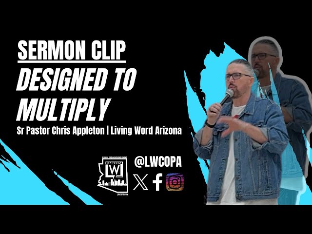 Sermon Clip | Designed to Multiply | Sr Pastor Chris Appleton