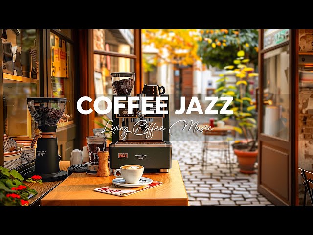 Living Coffee - Soft Jazz Playlist & Sweet Bossa Nova ~ Background Music for Relax, Work, Study