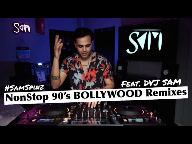 DVJ SAM - 90's BOLLYWOOD NONSTOP - 07