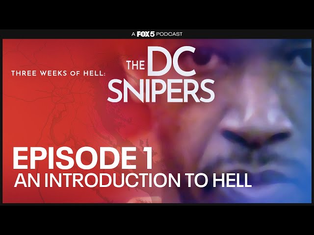 The DC Snipers Podcast | An Introduction to Hell - Episode 1 | FOX 5 DC