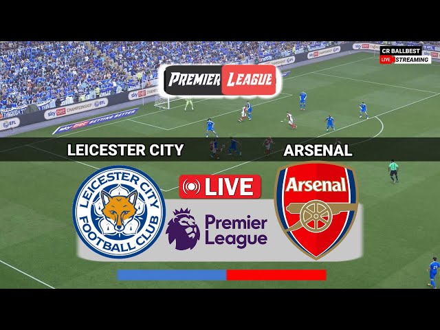 🔴LIVE : Leicester City vs Arsenal English Premier League 2025 Full Match Now Today Efootball Pes 21