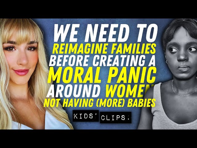 The moral panic around fertility rates and depression is misplaced | KIDS' CLIPS