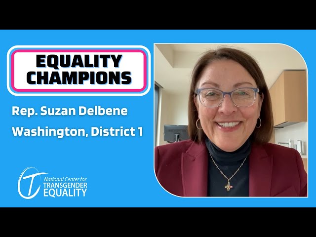 Rep. Suzan DelBene Supports Trans Rights and Equality