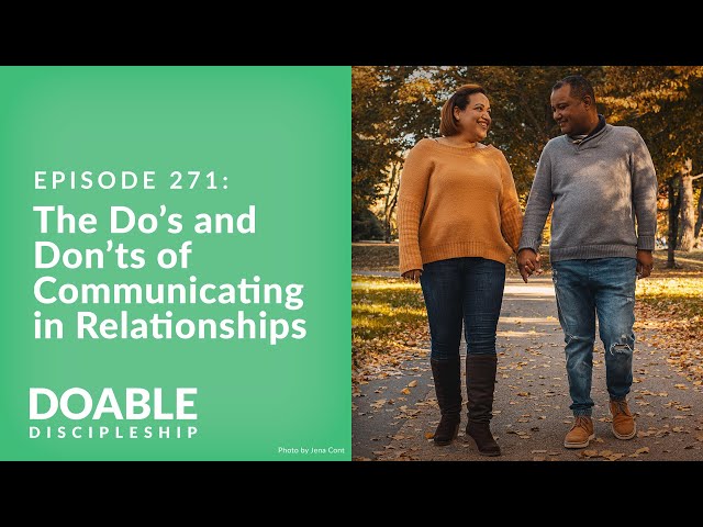 Episode 271: The Do's and Don'ts of Communicating in Relationships