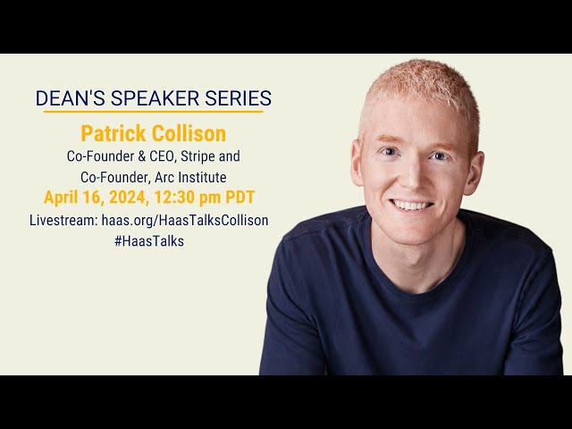 Dean's Speaker Series | Patrick Collison, Co-Founder & CEO, Stripe; Co-Founder, Arc Institute