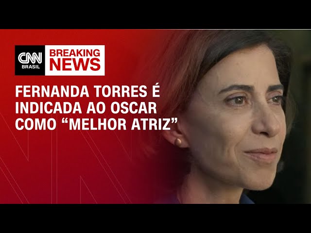 Fernanda Torres é indicada ao Oscar como “Melhor Atriz” | LIVE CNN