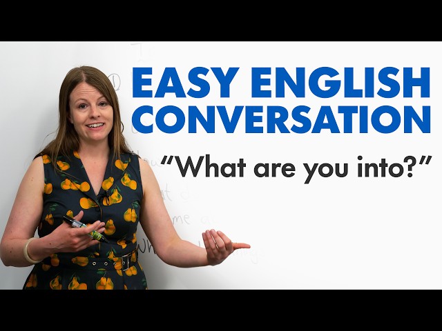 EASY ENGLISH CONVERSATION: Talk about interests and hobbies