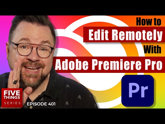 How to Edit Remotely w/ Premiere Pro: Teams, Productions, Cloud, Remoting into the Office & Hybrids!