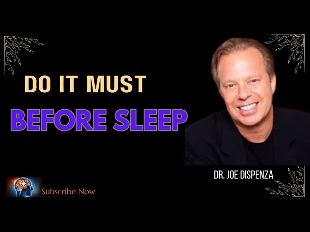 Do It Like This Before Sleep (Listen Night) - Joe Dispenza