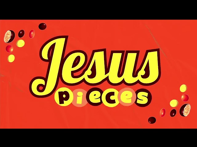 Jesus Pieces: Fun Size or Family Size?