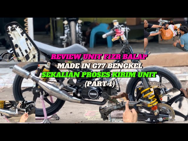 REVIEW UNIT F1ZR BALAP MADE IN G77BENGKEL,LANJUT KIRIM UNIT (PART1)