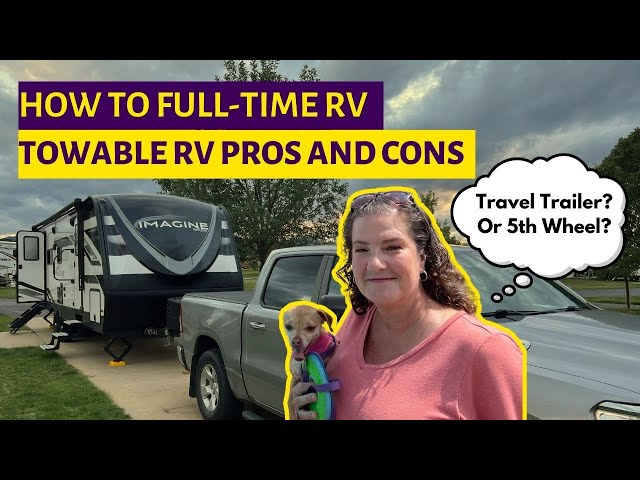 Towable RVs Explained: Pros & Cons of Travel Trailers, 5th Wheels & Toy Haulers + Money-Saving Tips