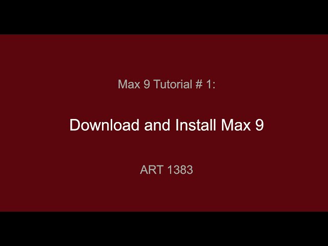 Max 9 Tutorial #1 Download and Install Max 9