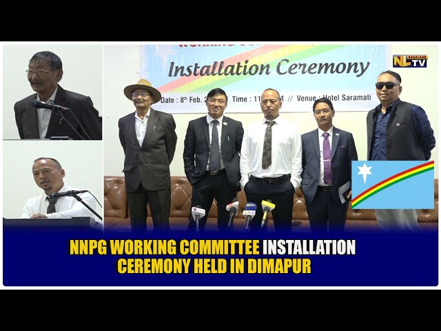 NNPG WORKING COMMITTEE INSTALLATION CEREMONY HELD IN DIMAPUR