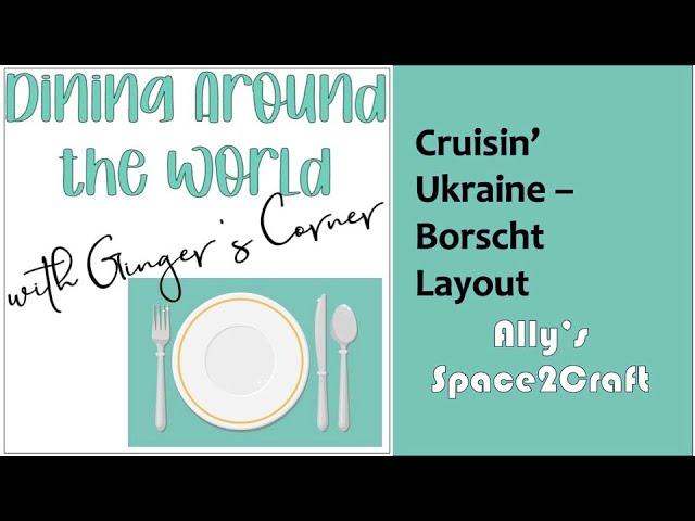 Cruisin' - Layout for Dining around the world - Ukraine