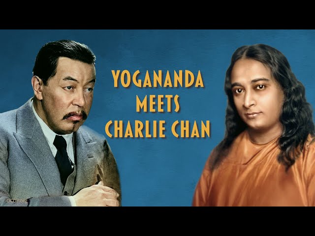 Yogananda meets Charlie Chan–A True Story