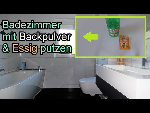 Badezimmer nur mit Backpulver & Essig mühelos reinigen – Bad putzen mit Hausmittel - Haushaltstipps