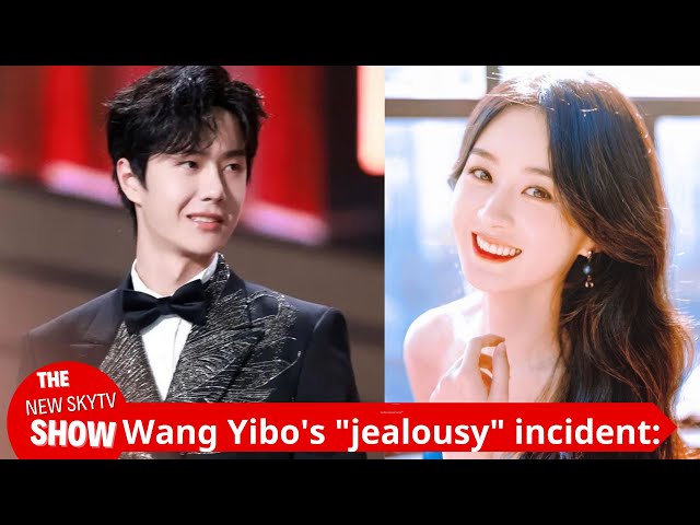 Wang Yibo's "jealousy" incident: The secret behind Zhao Liying's scandal revealed