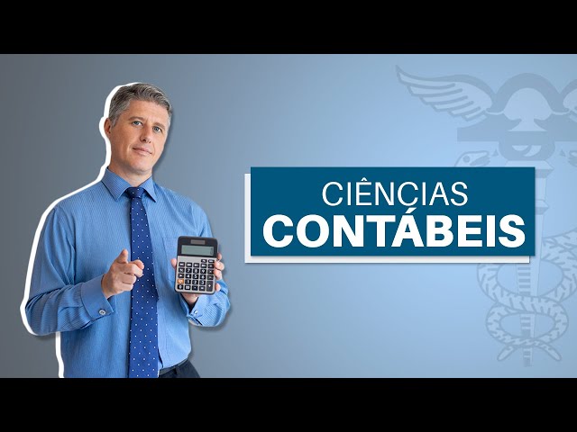 CIÊNCIAS CONTÁBEIS - Tudo que você precisa saber sobre o curso