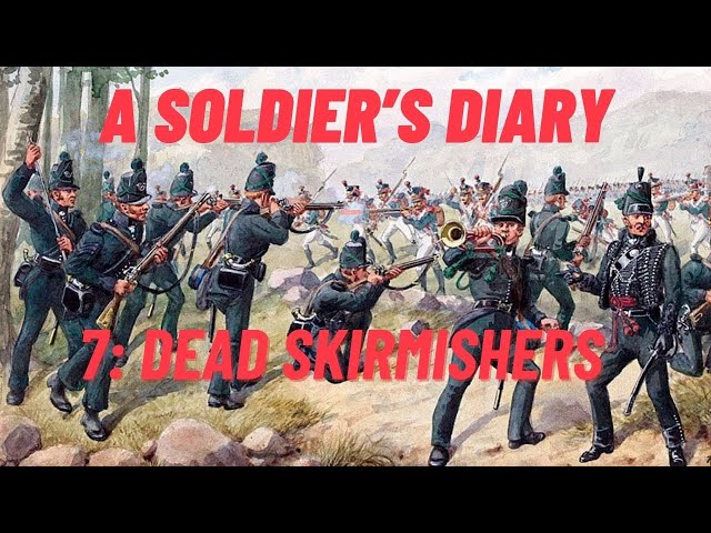 Adventures of a Rifleman in the 95th | Episode 7: Many French Skirmishers were Lying Dead