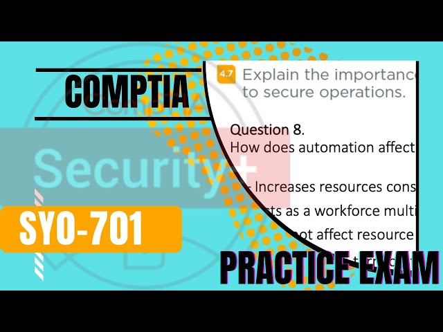 CompTIA Security+ SY0-701 Practice test OBJ 4.7