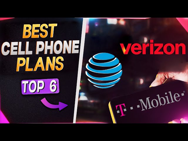 TOP 6 BEST CELL PHONE PLANS IN 2025 (Check Out the Best Cell Phone Plans)