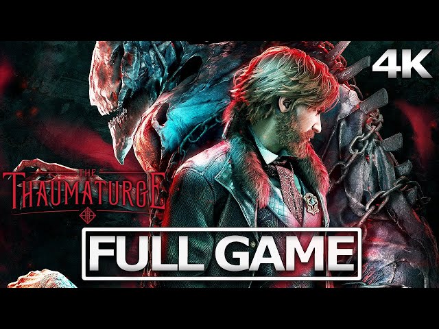 THE THAUMATURGE  Full Gameplay Walkthrough / No Commentary【FULL GAME】4K 60FPS Ultra HD