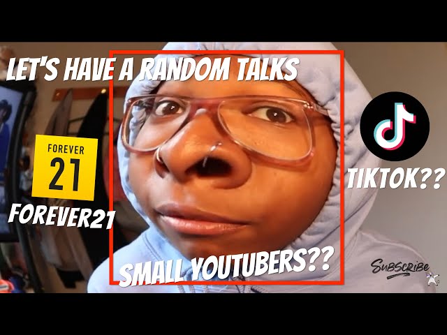 random talk w/ Niya || Youtube, Forever21, TikTok, etc.