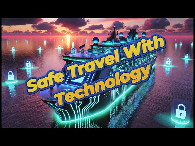 Cyber At Sea V408: Safe Travel With Technology