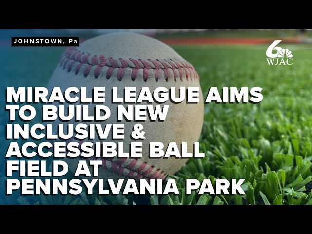 Miracle League aims to build new inclusive & accessible baseball field at Johnstown's Roxbury Park