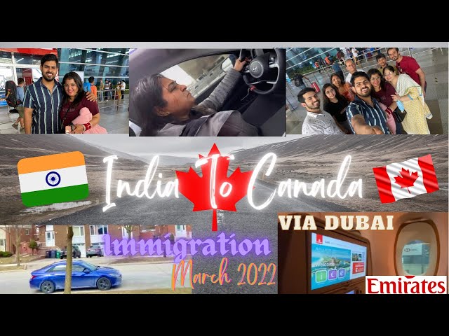 INDIA TO CANADA 🇮🇳 🇨🇦 | VIA DUBAI | MARCH 2022 | STUDY PERMIT | MY JOURNEY #india #canada #visa