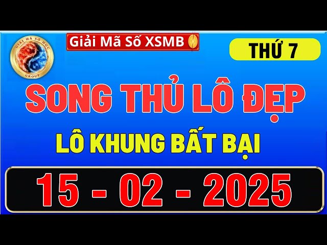 SOI CẦU MIỀN BẮC 15/02, DỰ ĐOÁN XSMB thứ 7, SOI CẦU MB, XỔ SỐ MIỀN BẮC , GIẢI MÃ SỐ XSMB