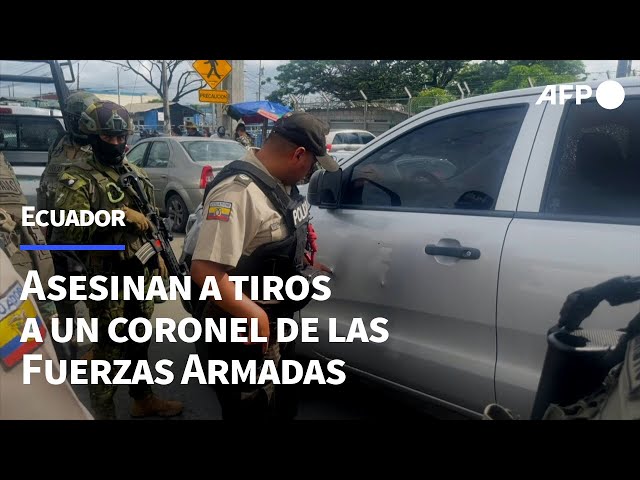 Asesinan a tiros a un coronel de las Fuerzas Armadas de Ecuador | AFP