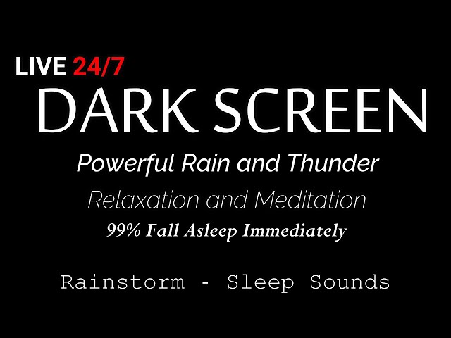 🔴 Powerful Rain and Thunder Sounds for Sleeping | Dark Screen Rainstorm - Sleep Sounds