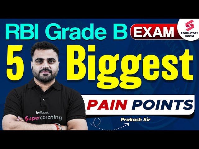 5 Biggest Pain Points of RBI Grade B Exam | RBI Grade B Preparation | RBI Grade B 2025 | Prakash Sir