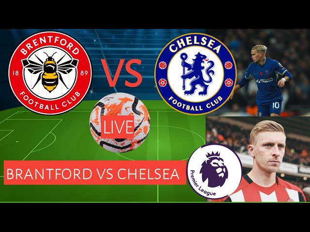 brentford vs chelsea EPL 2023/2024